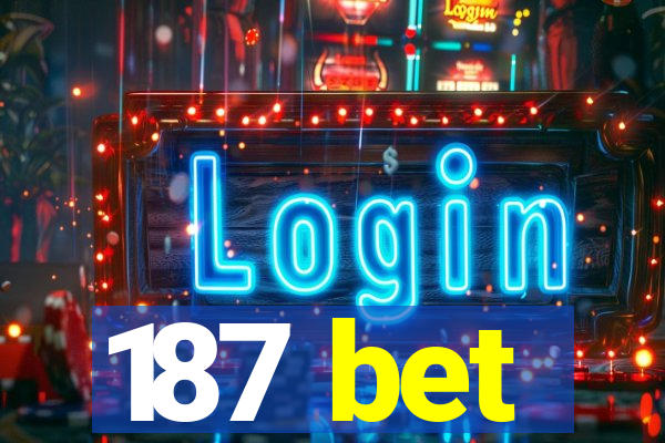 187 bet